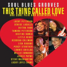 V/A - This Thing Called Love. Soul Blues Grooves