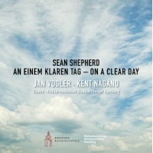 Vogler, Jan & Kent Nagano & Philharmonisches Staatsorchester Hamburg - Sean Shepherd: On a Clear Day - an Einem Klaren Tag
