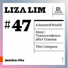 Bavarian Radio Symphony Orchestra - Liza Lim: a Sutured World / Mary / the Compass