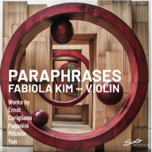 Kim, Fabiola - Paraphrases - Works By Ernst, Paganini, Yun, Corigliano and Others