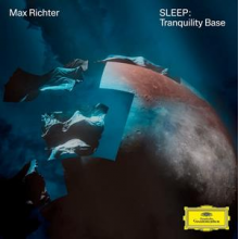 Richter, Max - Sleep: Tranquility Base