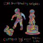 Current 93 - Like Swallowing Eclipses