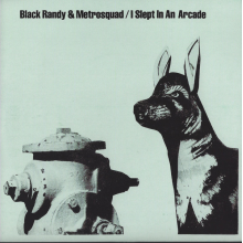 Black Randy & the Metro Squad - I Slept In an Arcade