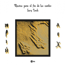Lech, Iury - Musica Para El Fin De Los Cantos