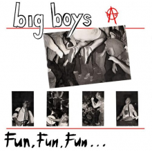 Big Boys - Fun, Fun, Fun / Frat Cars
