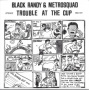 Black Randy & the Metro Squad - Trouble At the Cup