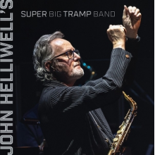 Helliwell, John - John Helliwell's Super Big Tramp Band