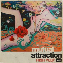 High Pulp - Mutual Attraction Vol.1