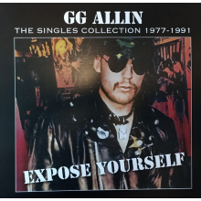 Allin, Gg - Expose Yourself: the Singles Collection 1977-1991