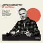 Danderfer, James - If Not Now