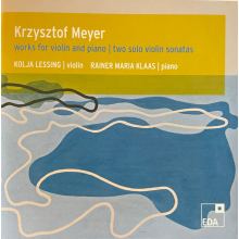 Lessing, Kolja & Rainer Maria Klaas - Meyer: Works For Violin & Piano/Violin Sonatas