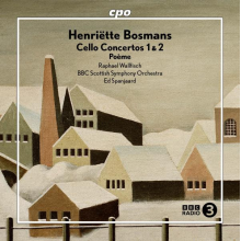 Wallfisch, Raphael & Bbc Scottish Symphony Orchestra - Bosmans: Cello Concertos 1 & 2 & Poeme