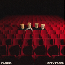 Plains - Happy Faces