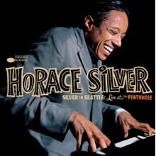 Silver, Horace - Silver In Seattle: Live At the Penthouse