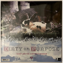Dirty On Purpose - Hallelujah Sirens / Sleep Late For a Better Tomorrow