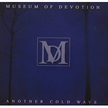 Museum of Devotion - Another Cold Wave
