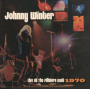 Winter, Johnny - Live At the Fillmore East 1970