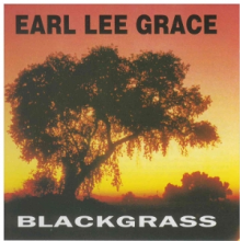 Grace, Earl Lee - Blackgrass