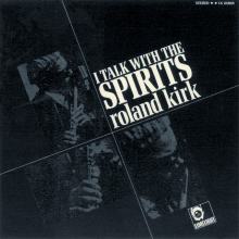 Kirk, Roland - I Talk With the Spirits