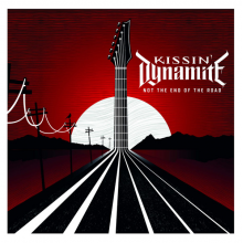 Kissin' Dynamite - Not the End of the Road