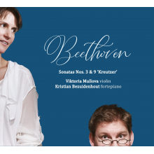 Mullova, Viktoria & Kristian Bezuidenhout - Beethoven Violin Sonatas 3 & 9 'Kreutzer'