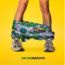 Playlunch - Sex Ed