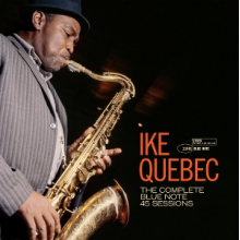 Quebec, Ike - The Complete 45 Sessions
