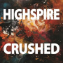 Highspire - Crushed