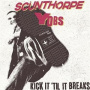 Scunthorpe Yobs - Kick It 'Til It Breaks