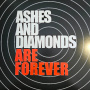 Ashes and Diamonds - Are Forever