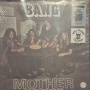 Bang - Mother-Bow To the King