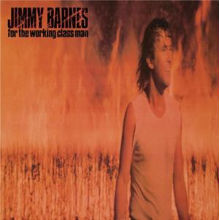Barnes, Jimmy - For the Working Class Man