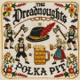 Dreadnoughts - Polka Pit
