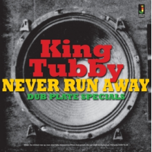King Tubby - Never Run Away - Dub Plate Specials