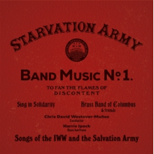 Westover-Munoz, Chris & Sing In Solidarity & Brass Band of Columbus - Starvation Army: Band Music No. 1