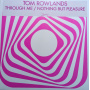 Tom Rowlands - Through Me / Nothing But Pleasure