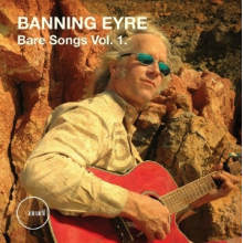 Eyre, Banning - Bare Songs Vol. 1
