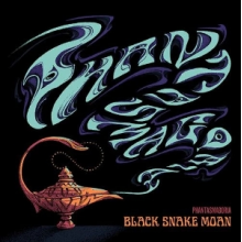 Black Snake Moan - Phantasmagoria