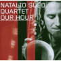 Sued, Natalio -Quartet- - Our Hour