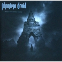 Phantom Druid - The Downward Slope
