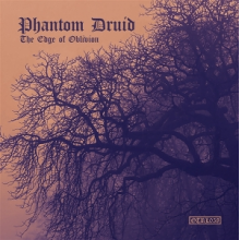 Phantom Druid - The Edge of Oblivion