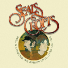 Seals & Crofts - Gold and Rainbow: the Warner Bros. Years 1969- 1978