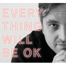 Walsh, James - Everything Will Be Ok