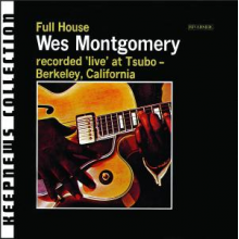 Montgomery, Wes - Full House [Keepnews Collection]