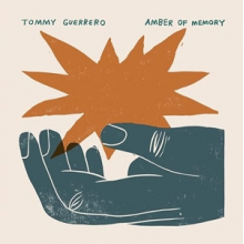 Guerrero, Tommy - Amber of Memory
