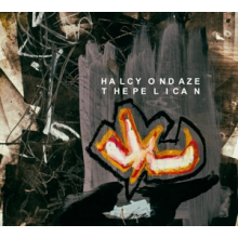 Halcyon Daze - The Pelican