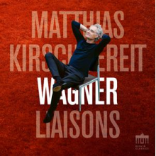 Kirschnereit, Matthias - Wagner Liaisons