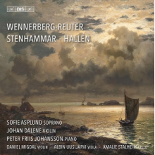 Johansson, Peter Friis & Sofie Asplund & Johan Dalene - Stenhammar, Hallen & Wennerberg-Reuter: Vocal and Chamber Music From Three Generations