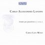 Minzi, Carlo Levi - C.A. Landini: Piano Sonatas No. 1 and No. 2