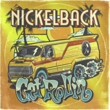 Nickelback - Get Rollin